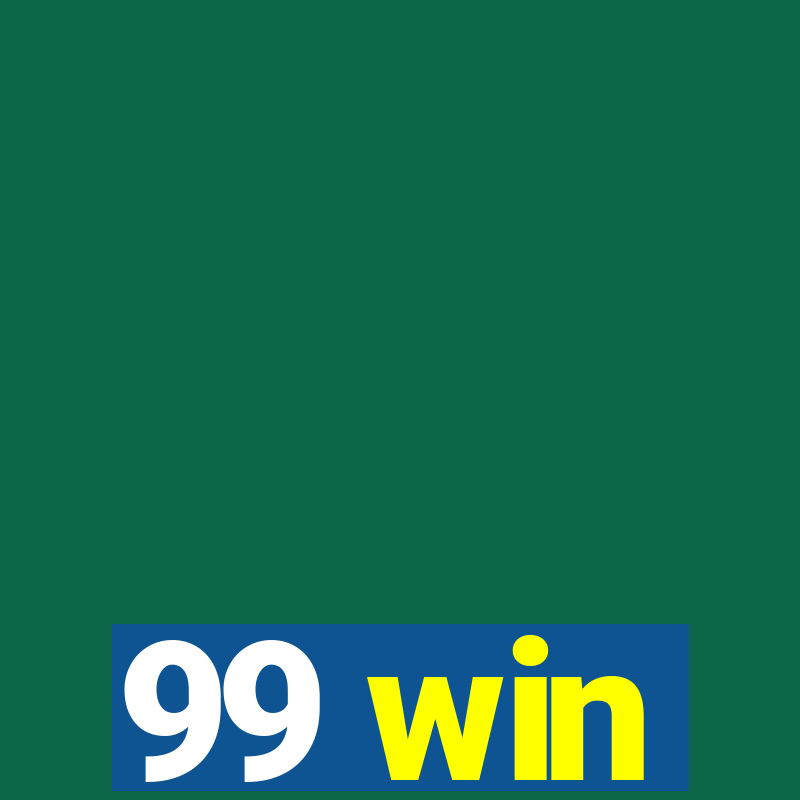 99 win